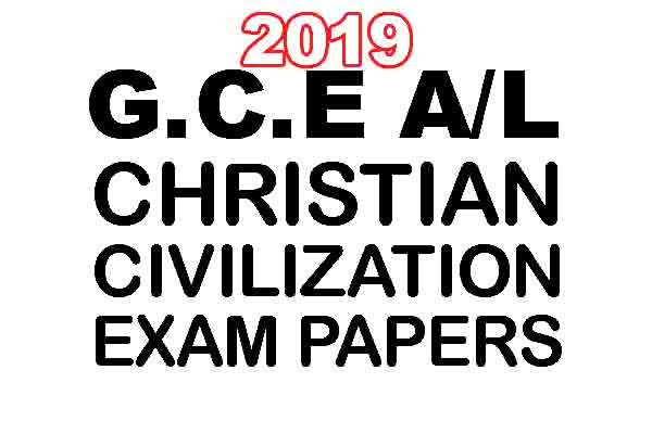 Download GCE A/L Christian Civilization Past paper 2019