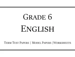 Grade 6 English Term Test Papers and Model Papers