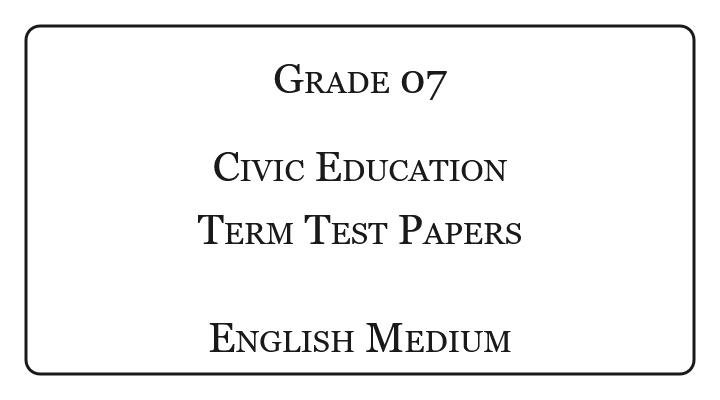Grade 7 Civics Term Test Papers English Medium