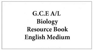 G.C.E A/L Biology Resource Book English Medium
