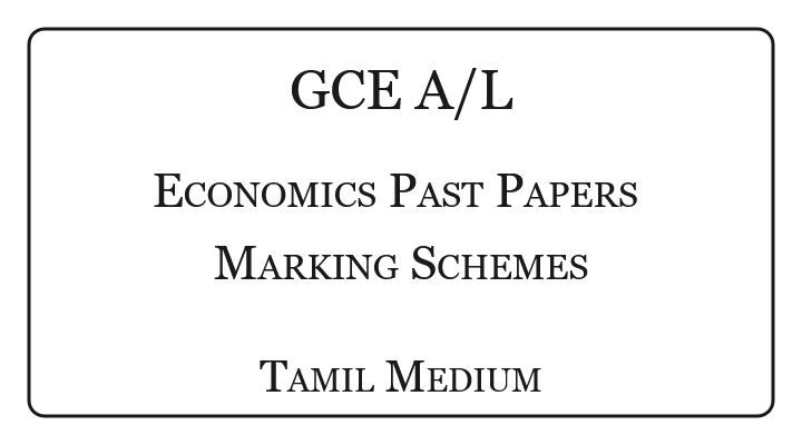 GCE AL Economics Past Papers with Marking Schemes Tamil Medium