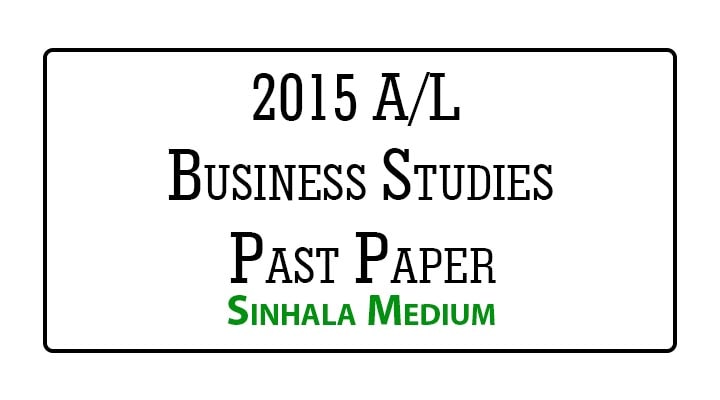 2015 A/L Business Studies Past Paper Sinhala Medium | Free PDF