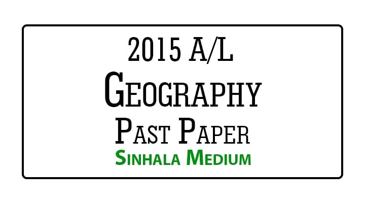2015 A/L Geography Past Paper Sinhala Medium
