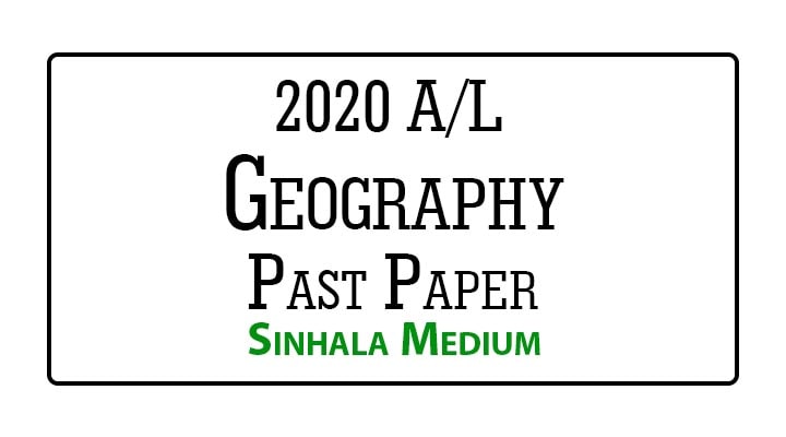 2020 A/L Geography Past Paper Sinhala Medium
