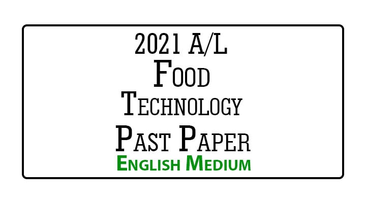 2021 A/L Food Technology Past Paper English Medium