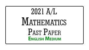 2021 A/L Mathematics Past Paper English Medium