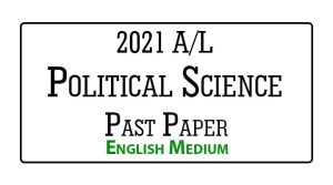 2021 A/L Political Science Past Paper English Medium