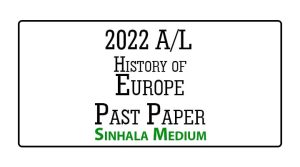 2022 (2023) A/L History of Europe Past Paper Sinhala Medium