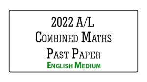 2022 A/L Combined Maths Past Paper English Medium