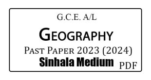 2023 (2024) A/L Geography Past Paper Sinhala Medium