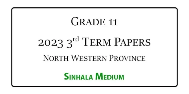 2023 Grade 11 3rd Term Test Papers Sinhala Medium - NWP - e-Kalvi