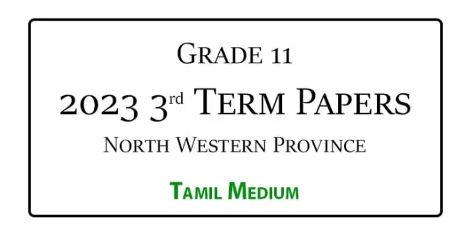 2023 Grade 11 3rd Term Test Papers Tamil Medium - NWP - e-Kalvi