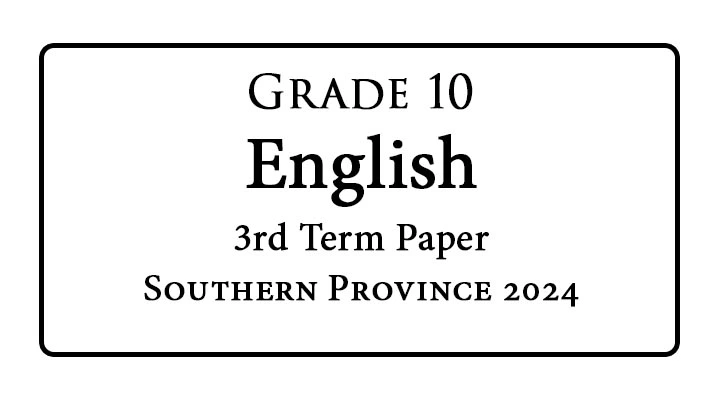 Grade 10 English 3rd Term Paper Southern Province 2023