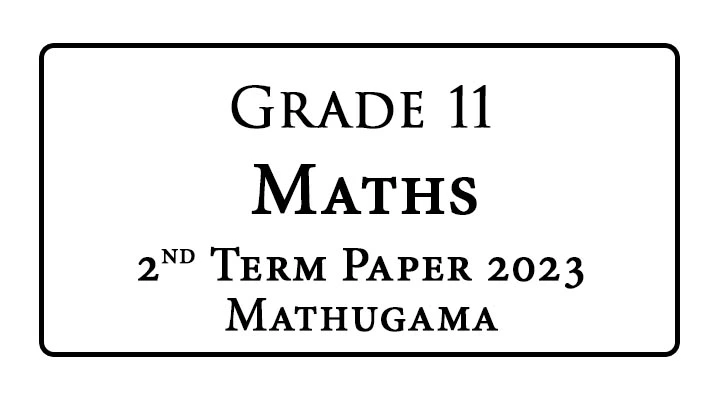 Grade 11 Maths 2nd Term Paper Mathugama Zone 2023 Tamil Medium