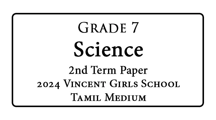 Grade 7 Science 2nd Term Paper 2024 Vincent Girls School