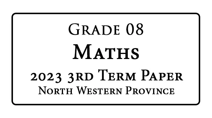 Grade 8 Maths 3rd Term Paper – NWP 2023
