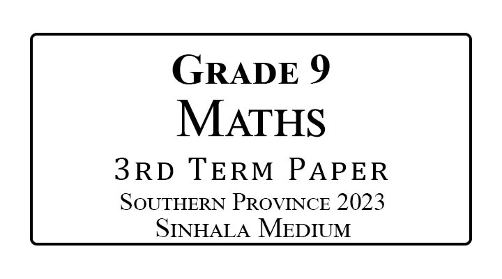 Grade 9 Maths 3rd Term Paper SP 2023 | Sinhala Medium