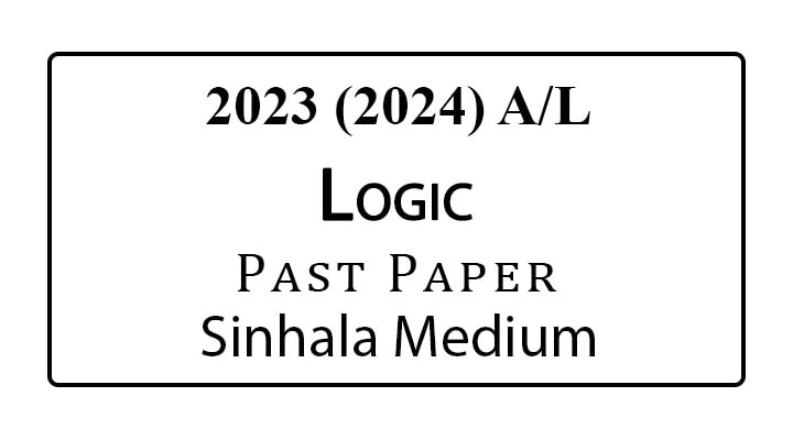 2023 AL Logic Past Paper sinhala medium