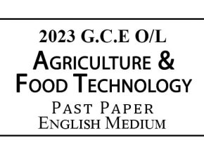 2023 O/L Agriculture Past Paper English Medium