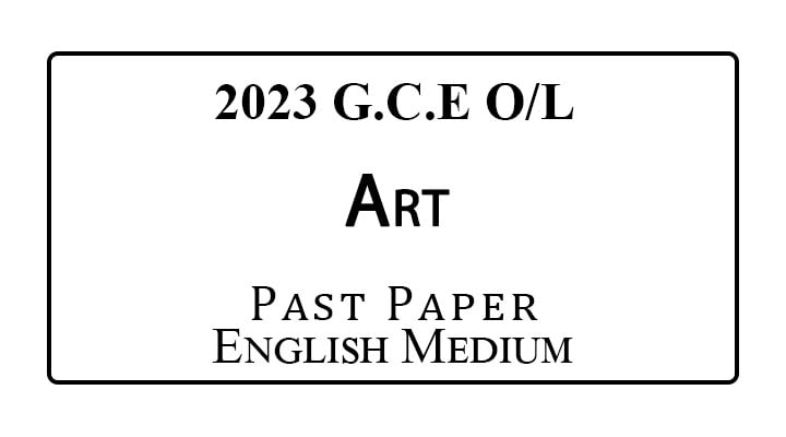 2023 A/L Art Past Paper English Medium