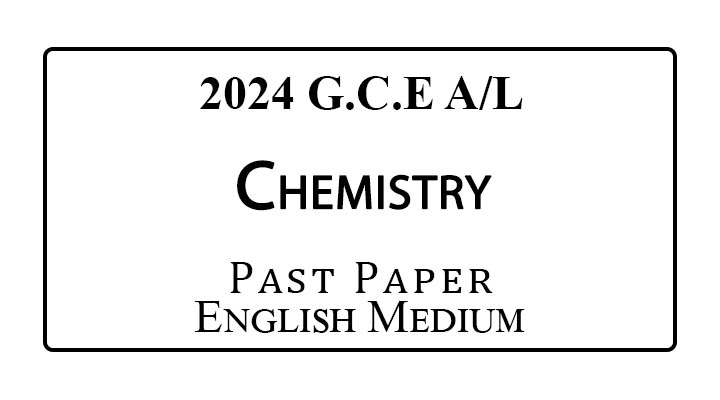 2024 A/L Chemistry Past Paper English Medium