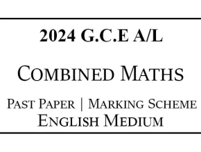 2024 A/L Combined Maths Past Paper & Marking Scheme English Medium