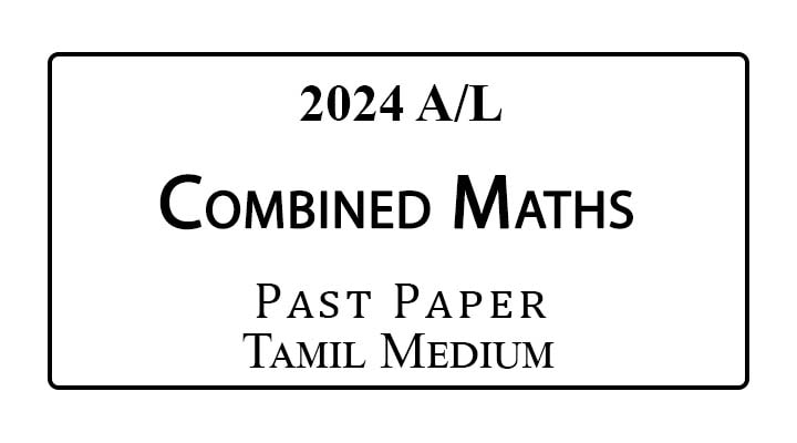 2024 AL Combined Maths Past Paper Tamil Medium