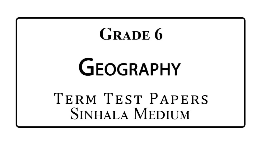 Grade 6 Geography Term Test Papers Sinhala Medium