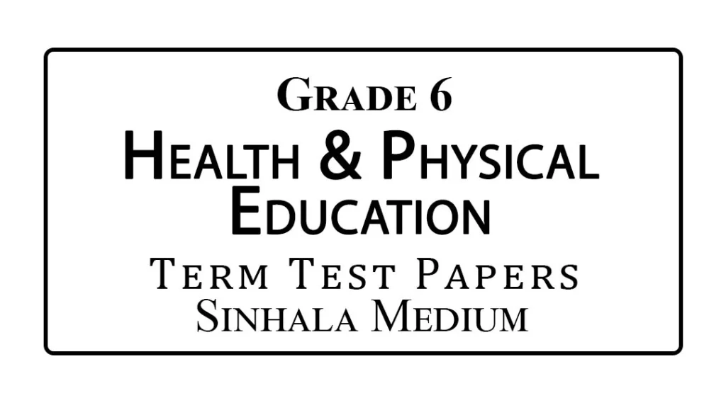 Grade 6 Health & Physical Education Term Test Papers