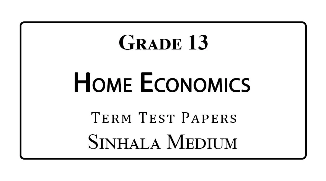 Grade 13 Home Economics Term Test Papers Sinhala Medium