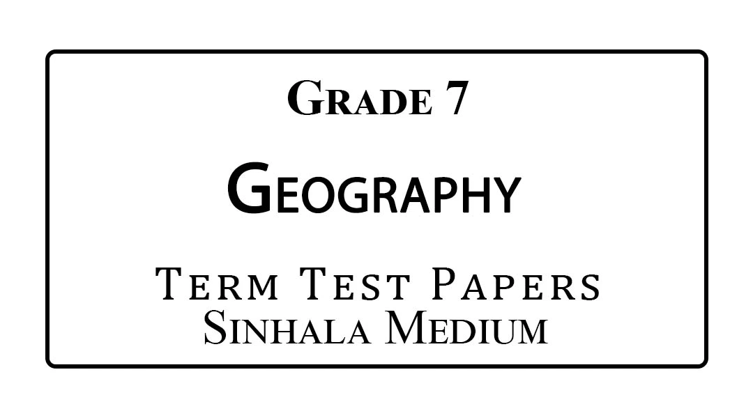 Grade 7 Geography Term Test Papers Sinhala Medium