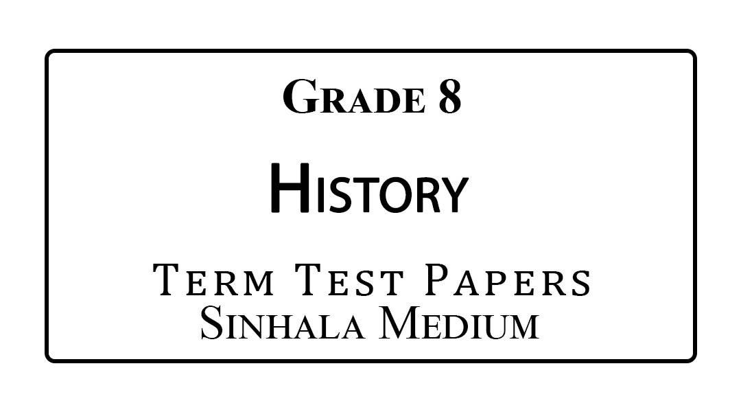 Grade 8 History Term Test Papers Sinhala Medium