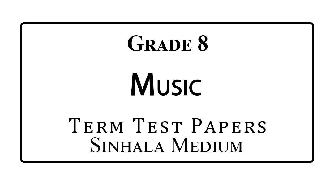 Grade 8 Music Term Test Papers Sinhala Medium