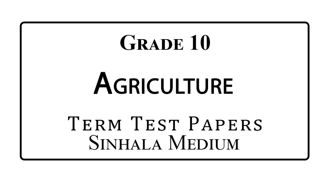 Grade 10 Agriculture Term Test Papers Sinhala Medium