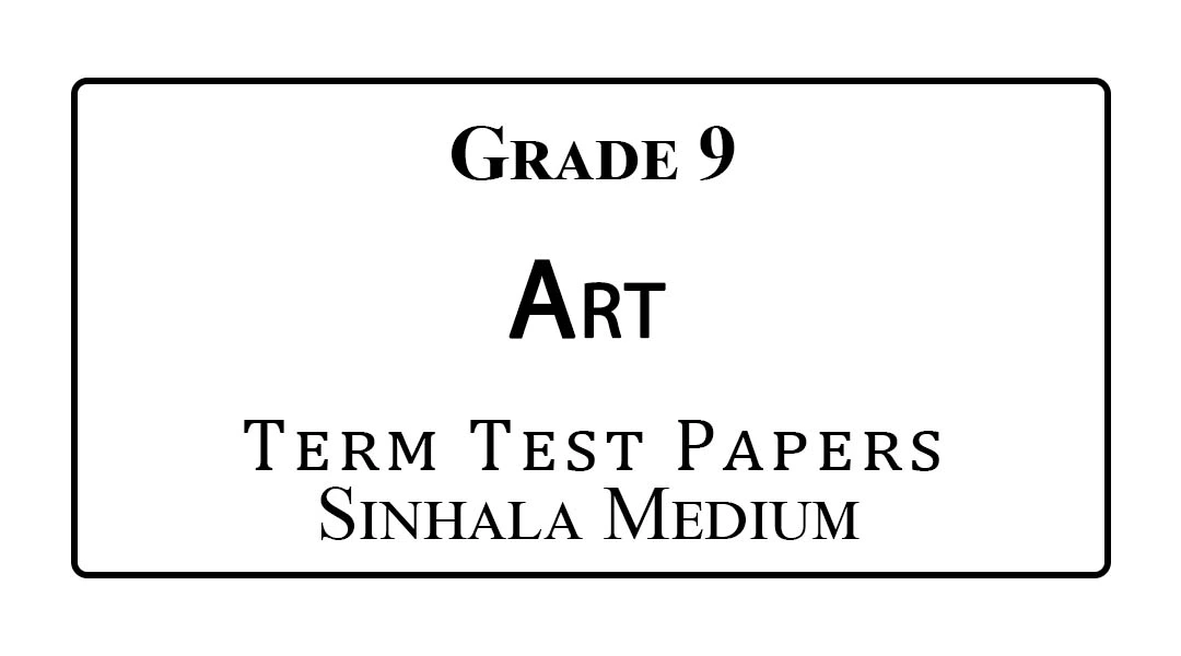 Grade 9 Art Term Test Papers Sinhala Medium