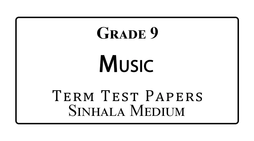 Grade 9 Music Term Test Papers Sinhala Medium