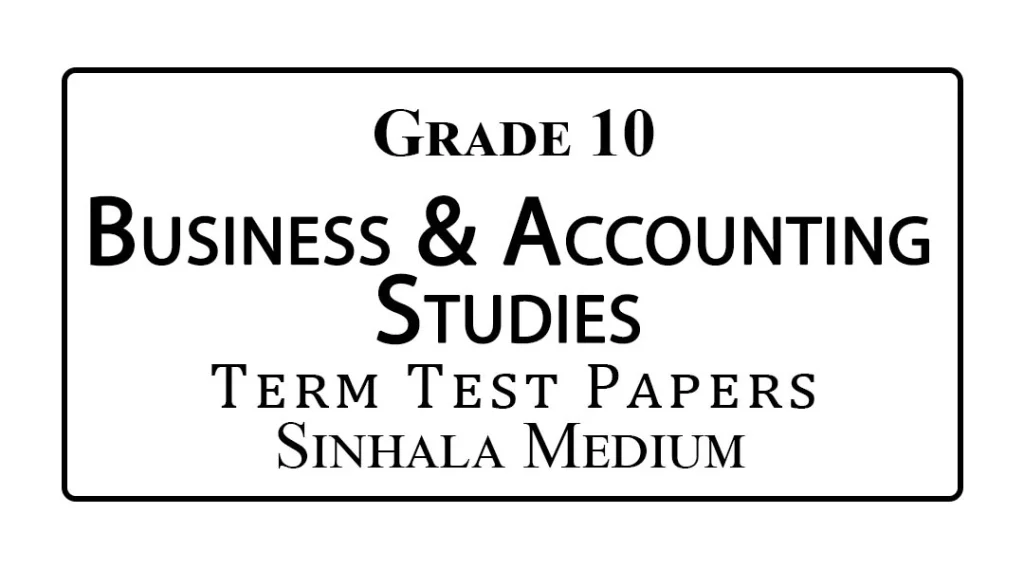 Grade 10 Business & Accounting Studies Term Test Papers Sinhala Medium