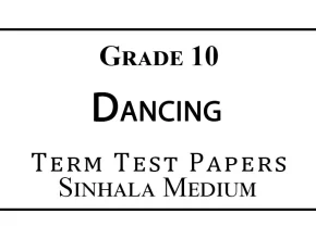 Grade 10 Dancing Term Test Papers Sinhala Medium