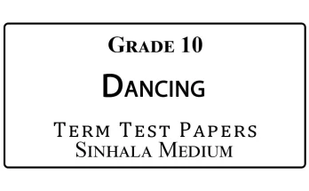 Grade 10 Dancing Term Test Papers Sinhala Medium