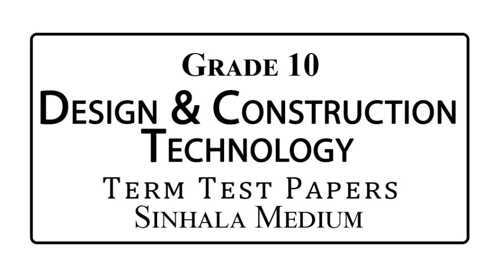 Grade 10 Design & Construction Technology Papers Sinhala Medium