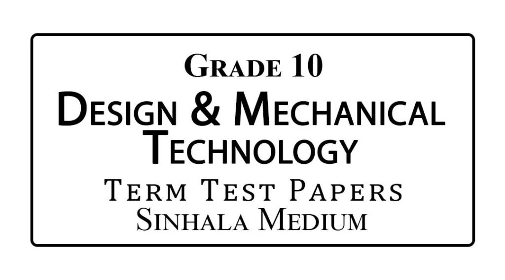 Grade 10 Design & Mechanical Technology Papers Sinhala Medium