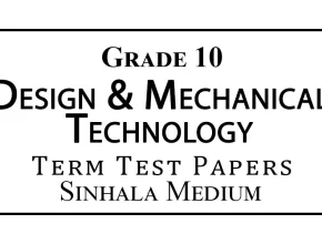 Grade 10 Design & Mechanical Technology Papers Sinhala Medium