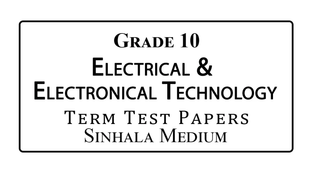 Grade 10 Design Electrical & Electronic Technology Papers Sinhala Medium