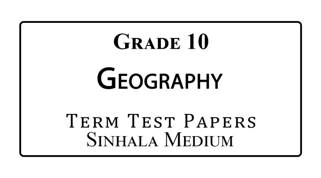 Grade 10 Geography Term Test Papers Sinhala Medium