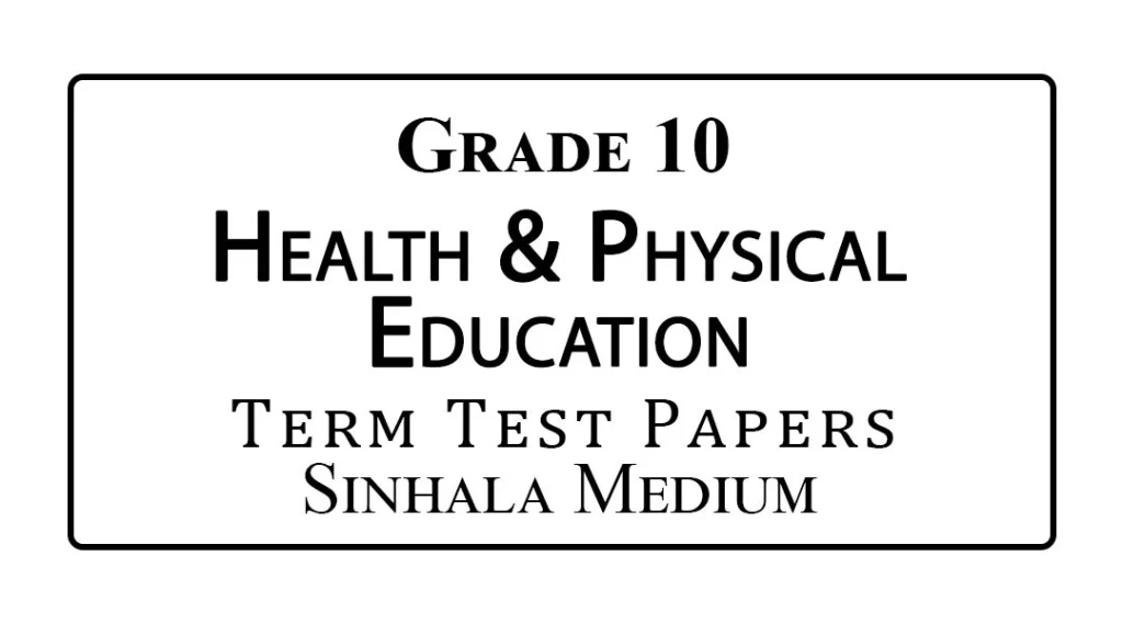 Grade 10 Health & Physical Education Term Test Papers