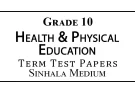 Grade 10 Health & Physical Education Term Test Papers