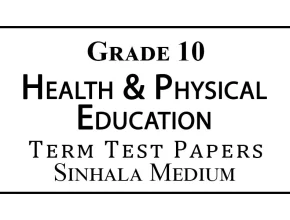 Grade 10 Health & Physical Education Term Test Papers