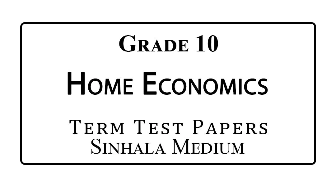 Grade 10 Home Economics Term Test Papers Sinhala Medium