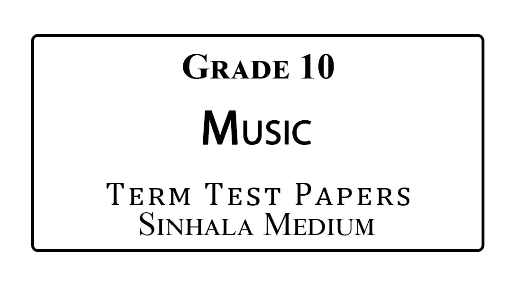 Grade 10 Music Term Test Papers Sinhala Medium