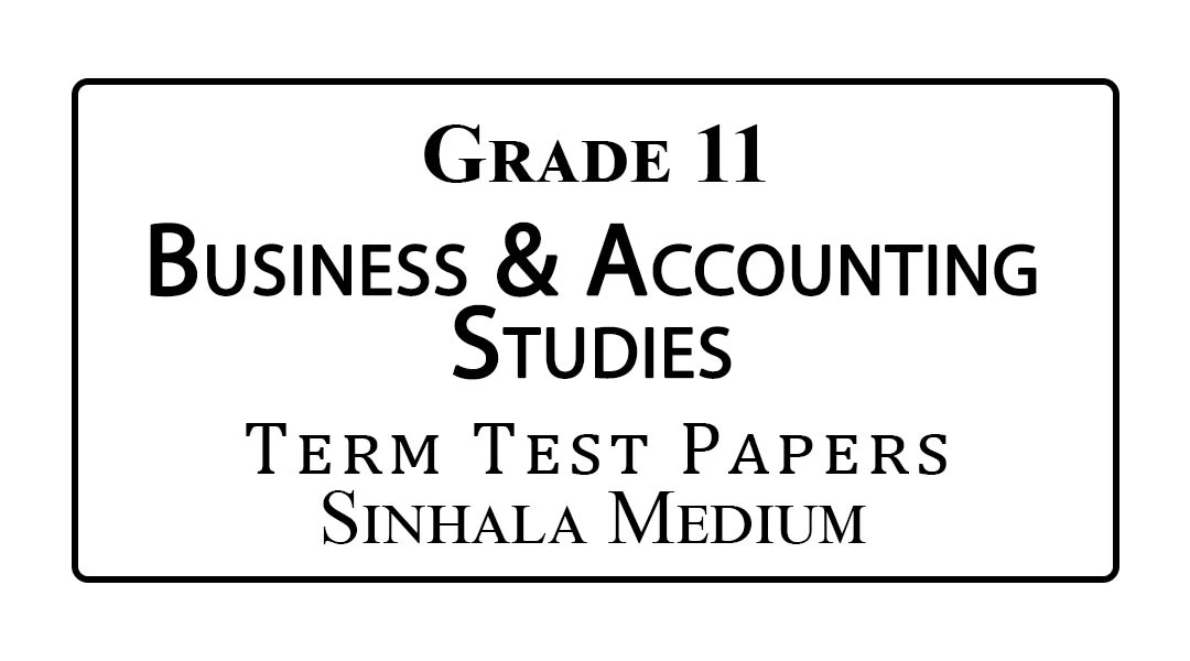 Grade 11 Business & Accounting Studies Term Test Papers Sinhala Medium